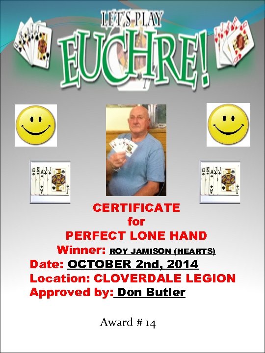 CERTIFICATE for PERFECT LONE HAND Winner: ROY JAMISON (HEARTS) Date: OCTOBER 2 nd, 2014