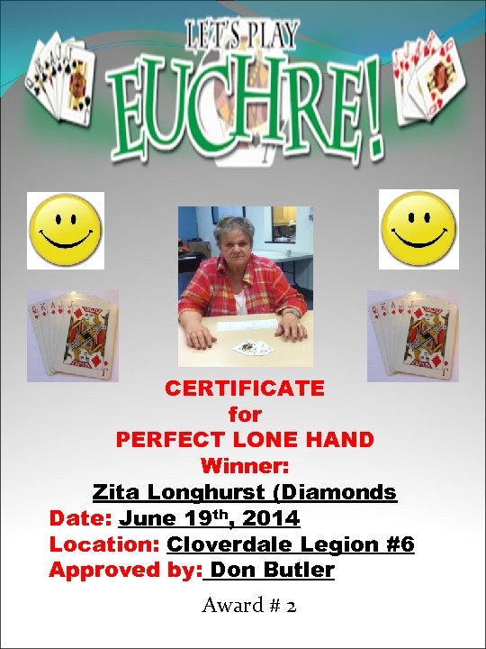 CERTIFICATE for PERFECT LONE HAND Winner: Zita Longhurst (Diamonds Date: June 19 th, 2014