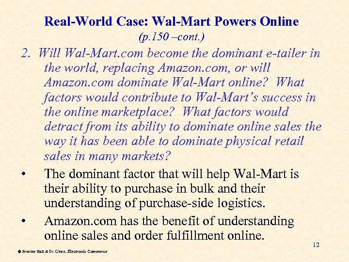 Real-World Case: Wal-Mart Powers Online (p. 150 –cont. ) 2. Will Wal-Mart. com become