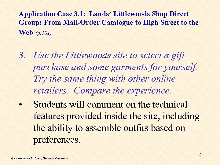 Application Case 3. 1: Lands’ Littlewoods Shop Direct Group: From Mail-Order Catalogue to High