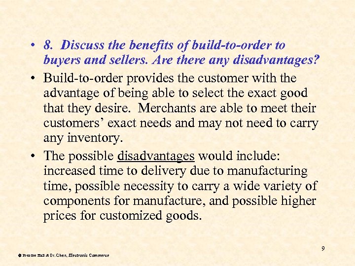  • 8. Discuss the benefits of build-to-order to buyers and sellers. Are there