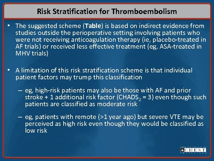 Risk Stratification for Thromboembolism • The suggested scheme (Table) is based on indirect evidence