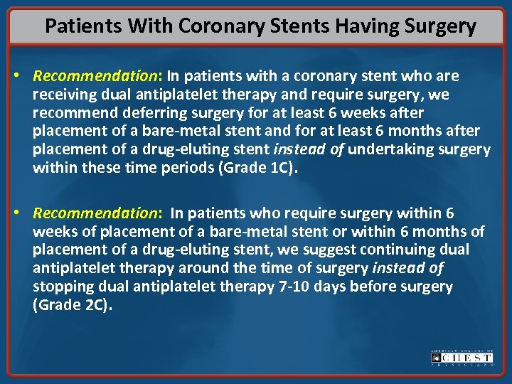 Patients With Coronary Stents Having Surgery • Recommendation: In patients with a coronary stent