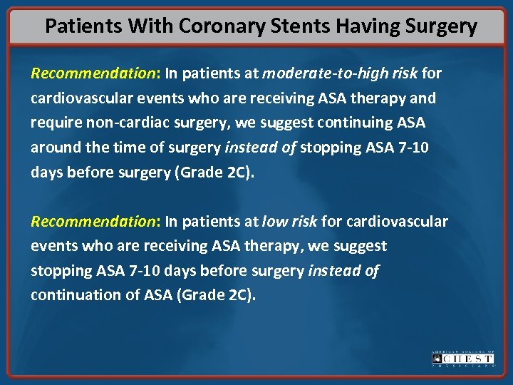 Patients With Coronary Stents Having Surgery Recommendation: In patients at moderate-to-high risk for cardiovascular