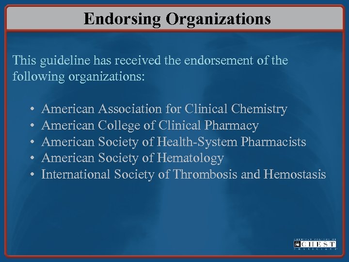 Endorsing Organizations This guideline has received the endorsement of the following organizations: • •