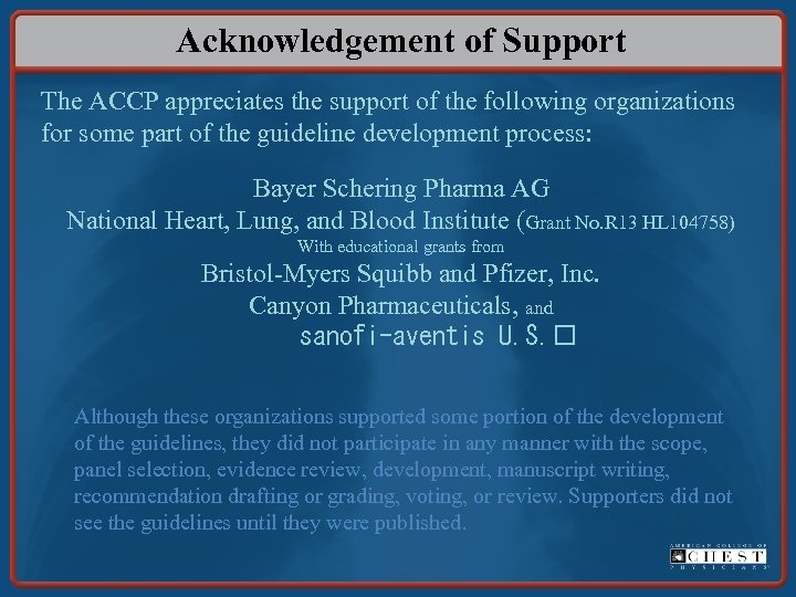 Acknowledgement of Support The ACCP appreciates the support of the following organizations for some