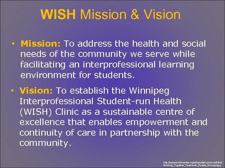 WISH Mission & Vision • Mission: To address the health and social needs of