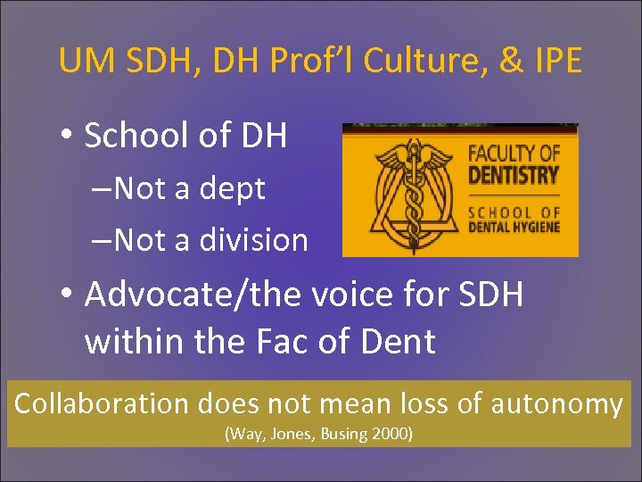 UM SDH, DH Prof’l Culture, & IPE • School of DH –Not a dept