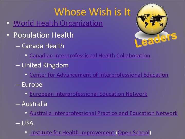 Whose Wish is It • World Health Organization • Population Health – Canada Health