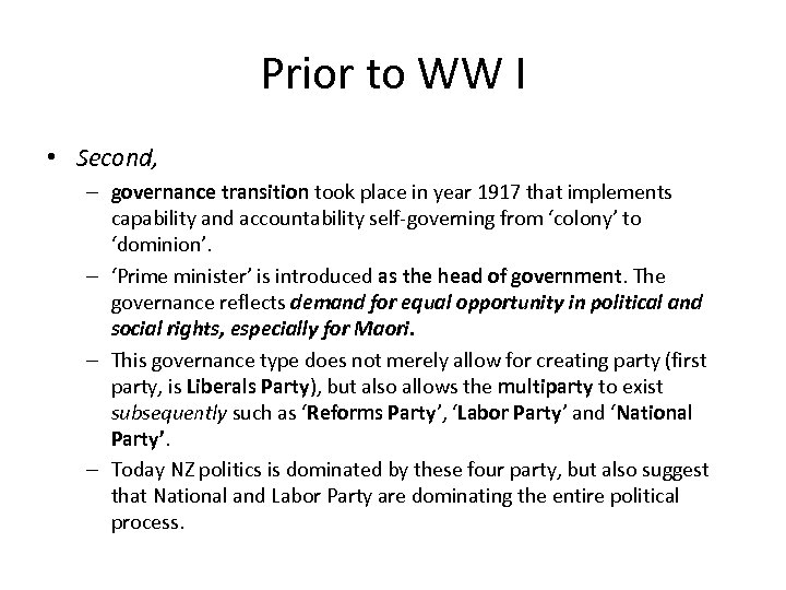 Prior to WW I • Second, – governance transition took place in year 1917