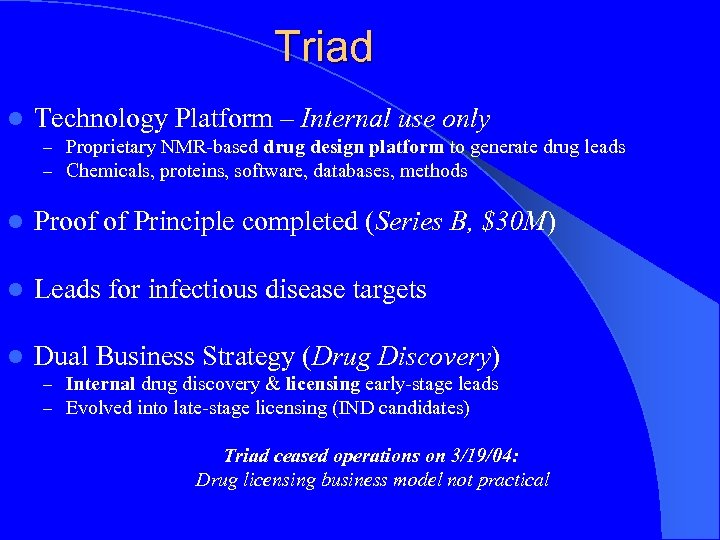 Triad l Technology Platform – Internal use only – Proprietary NMR-based drug design platform