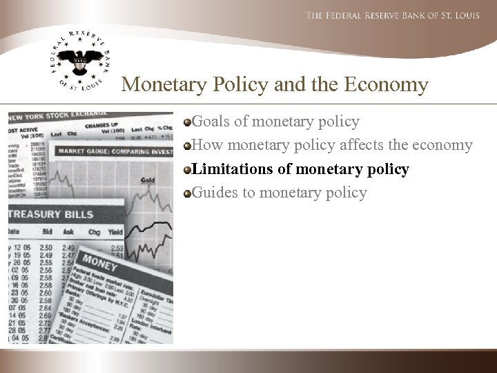 Monetary Policy and the Economy Goals of monetary policy How monetary policy affects the