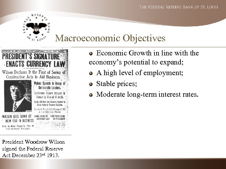 Macroeconomic Objectives Economic Growth in line with the economy’s potential to expand; A high