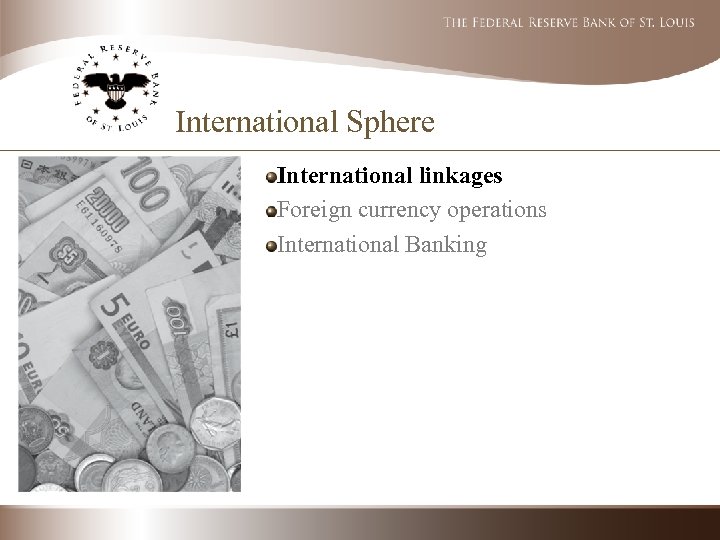 International Sphere International linkages Foreign currency operations International Banking 
