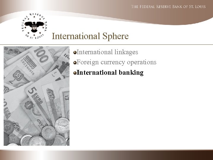 International Sphere International linkages Foreign currency operations International banking 