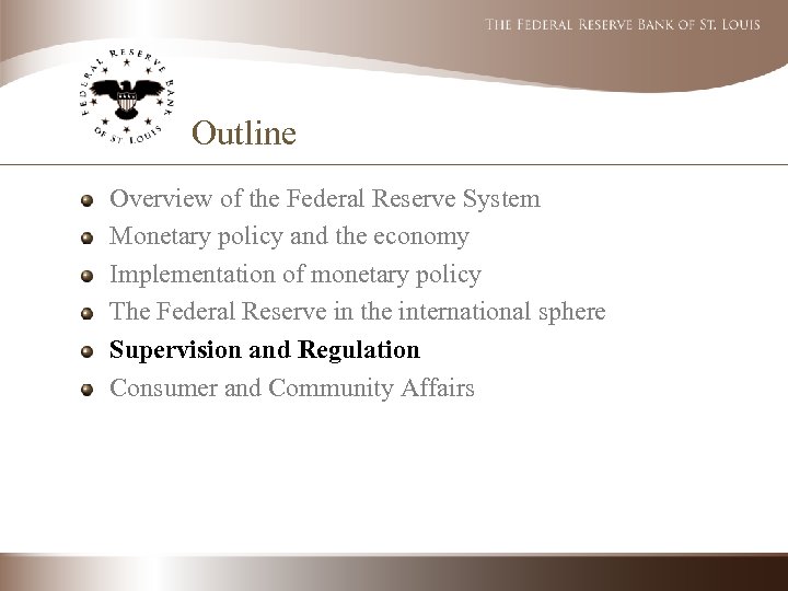 Outline Overview of the Federal Reserve System Monetary policy and the economy Implementation of