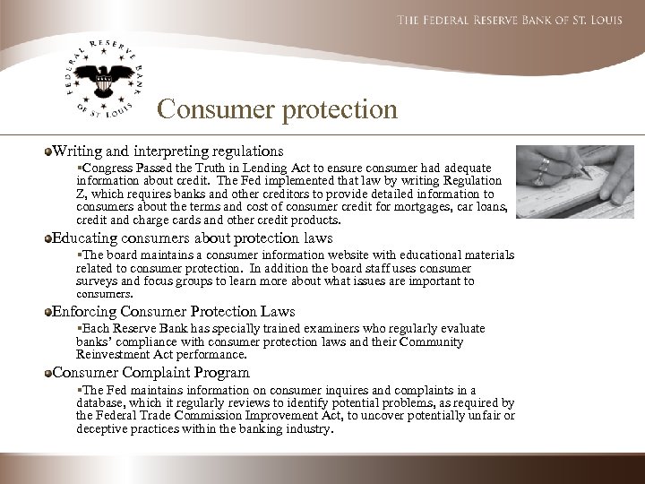Consumer protection Writing and interpreting regulations §Congress Passed the Truth in Lending Act to