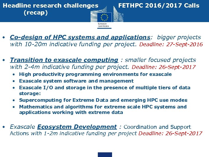 Headline research challenges (recap) FETHPC 2016/2017 Calls • Co-design of HPC systems and applications: