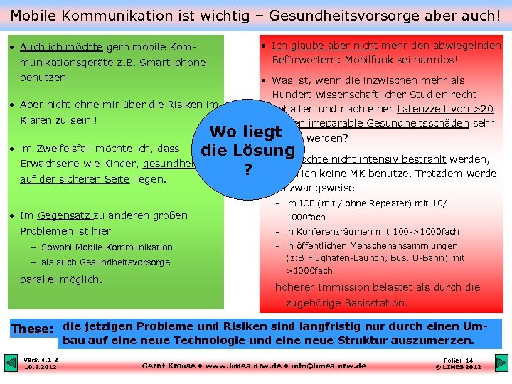 Mobile Kommunikation ist wichtig – Gesundheitsvorsorge aber auch! • Auch ich möchte gern mobile