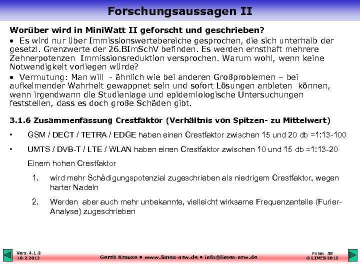 Forschungsaussagen II Worüber wird in Mini. Watt II geforscht und geschrieben? • Es wird