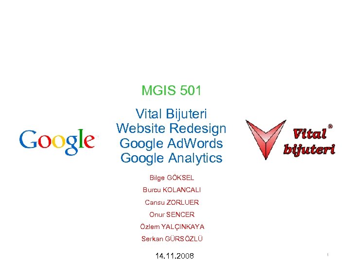 MGIS 501 Vital Bijuteri Website Redesign Google Ad. Words Google Analytics Bilge GÖKSEL Burcu