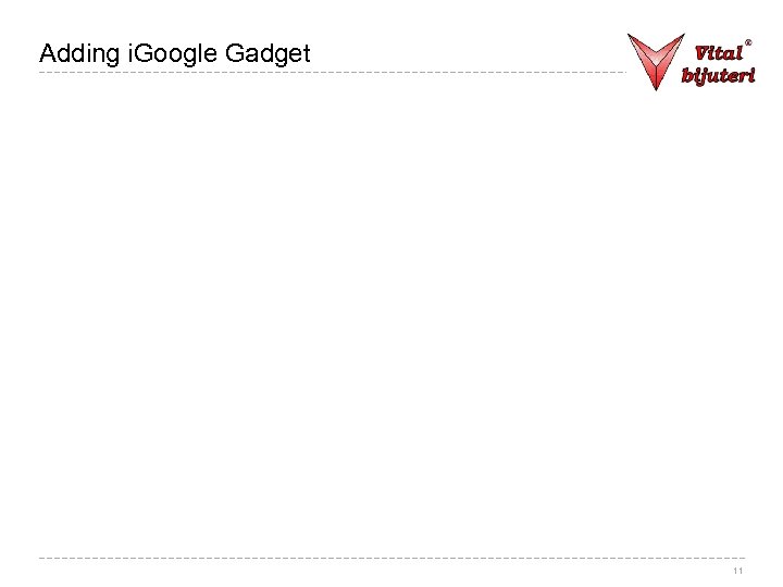 Adding i. Google Gadget 11 