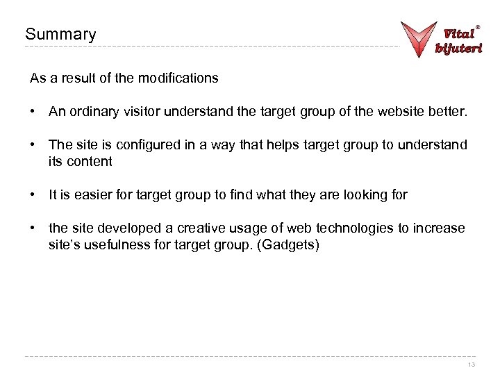 Summary As a result of the modifications • An ordinary visitor understand the target