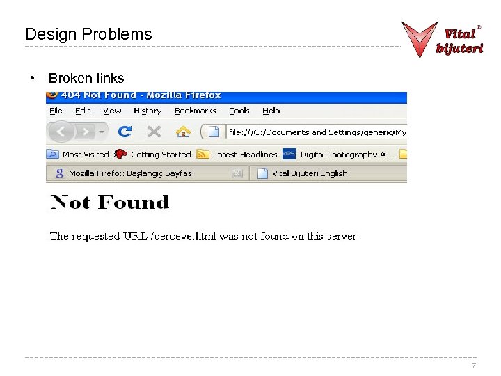 Design Problems • Broken links 7 