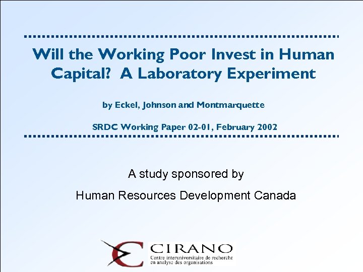 Will the Working Poor Invest in Human Capital? A Laboratory Experiment by Eckel, Johnson