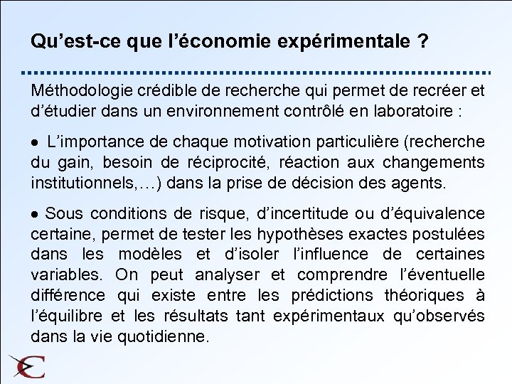 Qu’est-ce que l’économie expérimentale ? Méthodologie crédible de recherche qui permet de recréer et