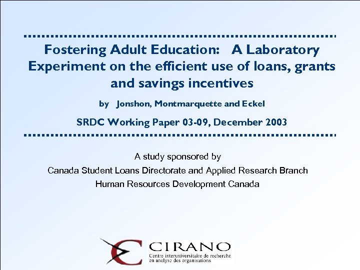 Fostering Adult Education: A Laboratory Experiment on the efficient use of loans, grants and