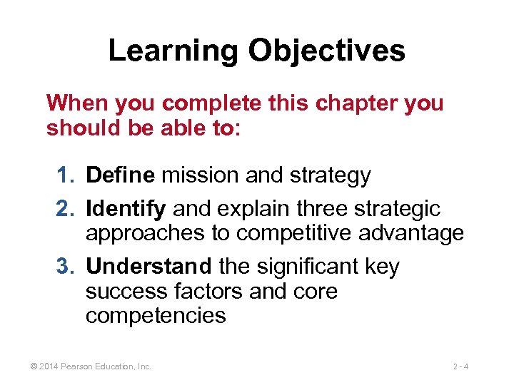 Learning Objectives When you complete this chapter you should be able to: 1. Define