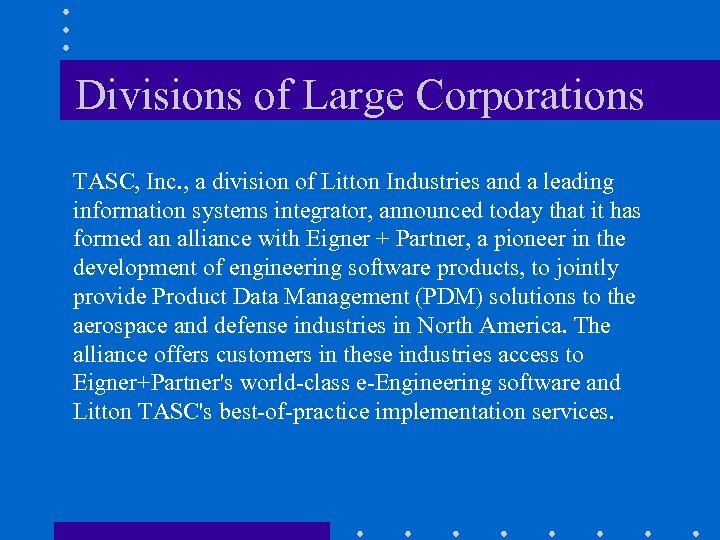 Divisions of Large Corporations TASC, Inc. , a division of Litton Industries and a