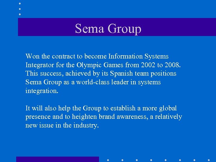 Sema Group Won the contract to become Information Systems Integrator for the Olympic Games