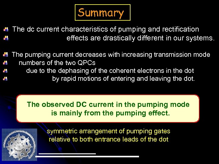 Summary The dc current characteristics of pumping and rectification effects are drastically different in