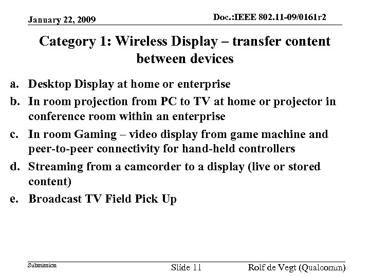 Doc. : IEEE 802. 11 -09/0161 r 2 doc. : IEEE 802. 11 -09/0161