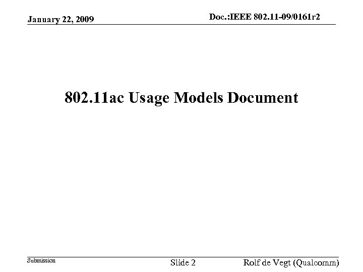 Doc. : IEEE 802. 11 -09/0161 r 2 doc. : IEEE 802. 11 -09/0161