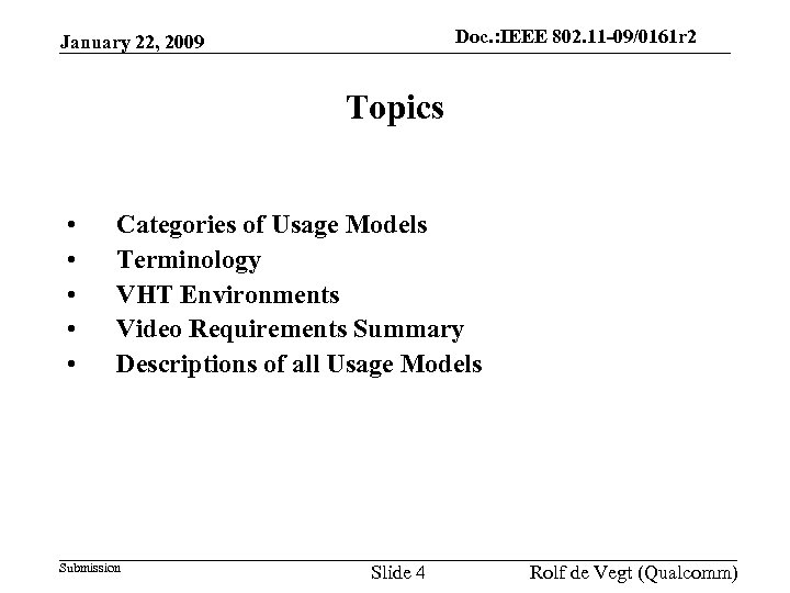 Doc. : IEEE 802. 11 -09/0161 r 2 doc. : IEEE 802. 11 -09/0161