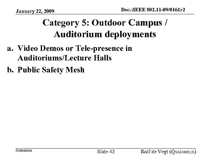 Doc. : IEEE 802. 11 -09/0161 r 2 doc. : IEEE 802. 11 -09/0161