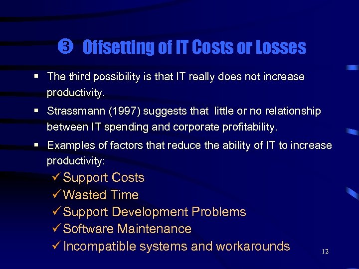  Offsetting of IT Costs or Losses § The third possibility is that IT