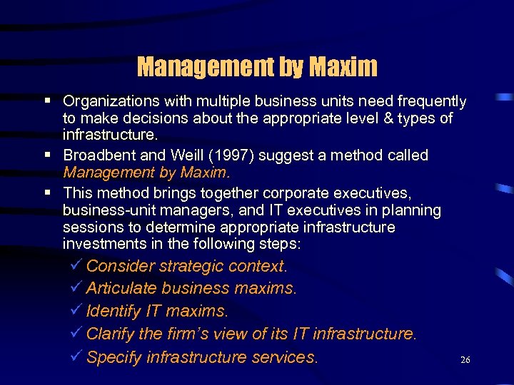 Management by Maxim § Organizations with multiple business units need frequently to make decisions