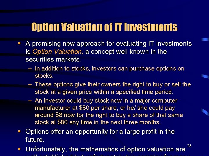 Option Valuation of IT Investments § A promising new approach for evaluating IT investments