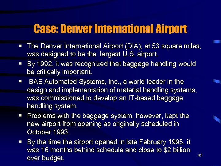 Case: Denver International Airport § The Denver International Airport (DIA), at 53 square miles,