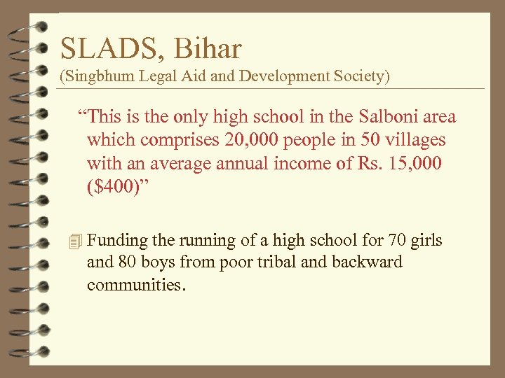 SLADS, Bihar (Singbhum Legal Aid and Development Society) “This is the only high school