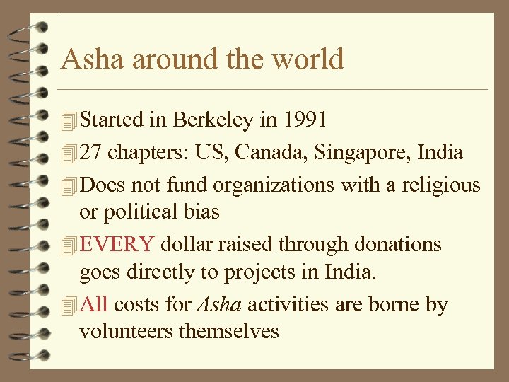 Asha around the world 4 Started in Berkeley in 1991 4 27 chapters: US,