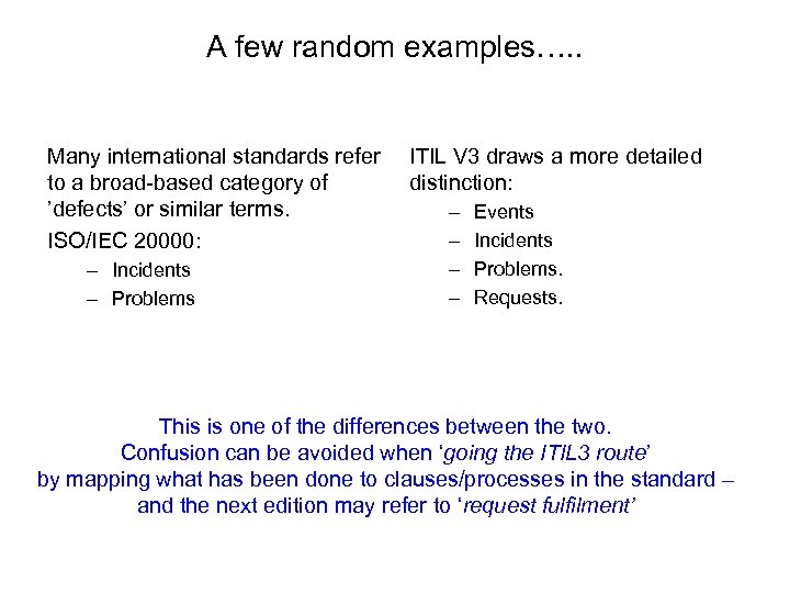 A few random examples…. . Many international standards refer to a broad-based category of