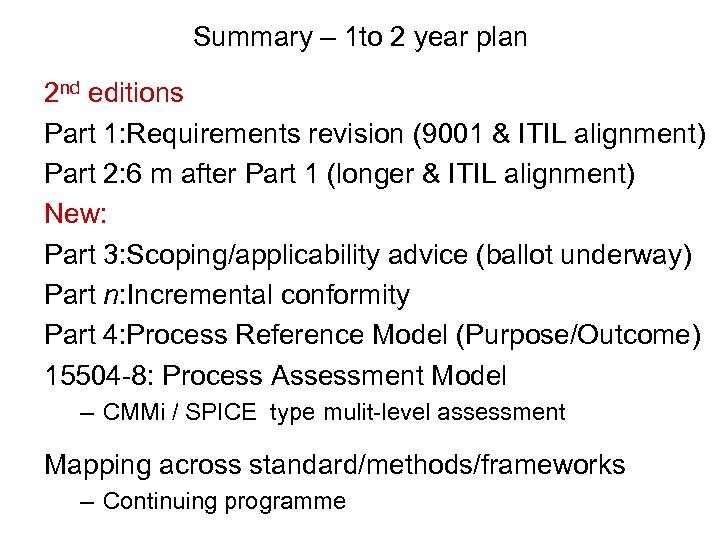 Summary – 1 to 2 year plan 2 nd editions Part 1: Requirements revision