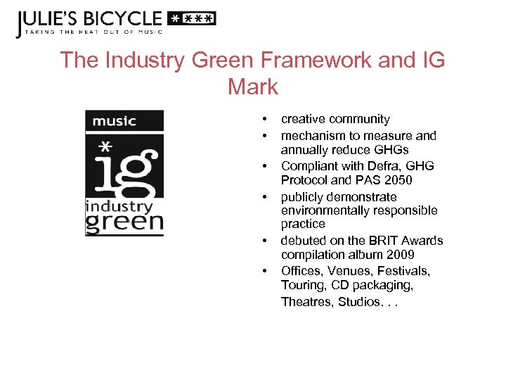 The Industry Green Framework and IG Mark • • • creative community mechanism to