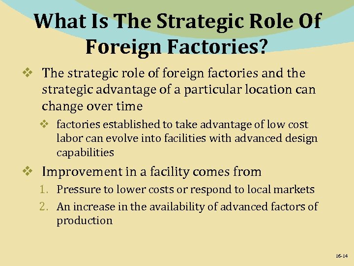 What Is The Strategic Role Of Foreign Factories? v The strategic role of foreign