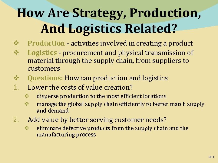 How Are Strategy, Production, And Logistics Related? v v v 1. Production - activities